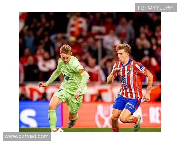 马德里竞技与巴塞罗那精彩对决直播全程回顾与分析